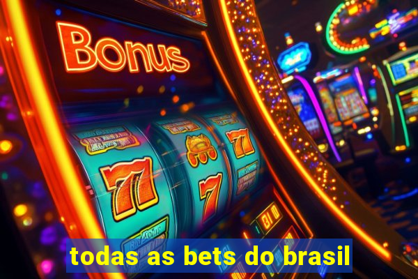 todas as bets do brasil